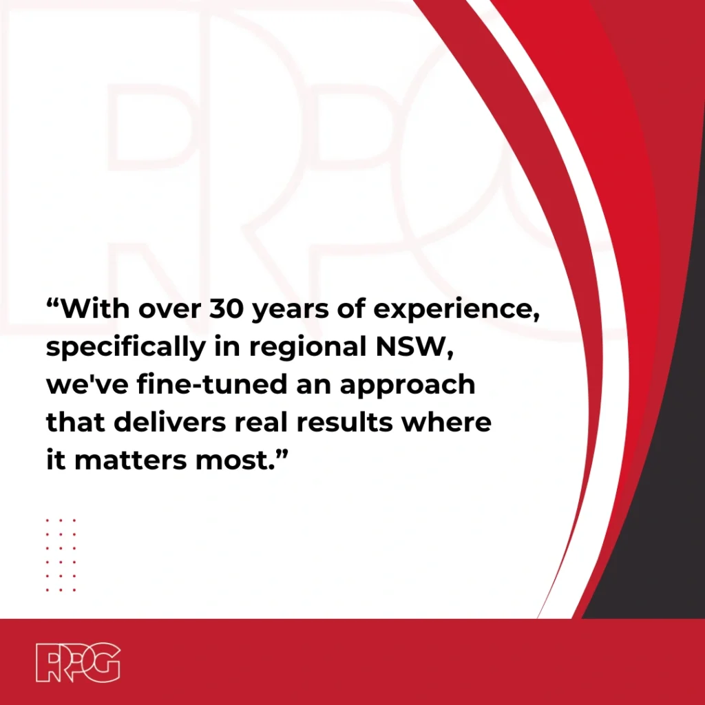 With over 30 years of experience, specifically in regional NSW, we've fine-tuned an approach that delivers real results where it matters most.